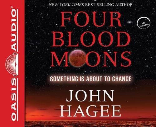 Four Blood Moons: Something Is About to Change by Hagee, John (2013) Audio CD