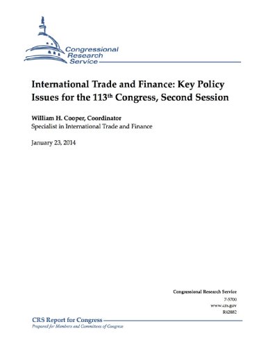 International Trade and Finance: Key Policy Issues for the 113th Congress, Second Session