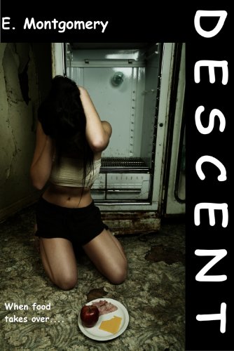 Descent (Anorexia/Bulimia/Eating Disorder Trilogy Book 1)