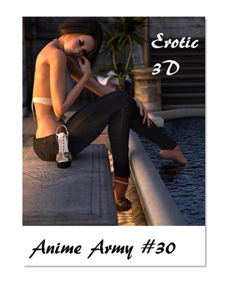 Erotic Phototgraphy: Anime Army #30 ( erotic sex stories, erotic photography, hentai, manga, erotic, erotica, bdsm, nudes, nude, sex, fetish, adult, voyeur, nude, erotic animation, bondage, xxx,)