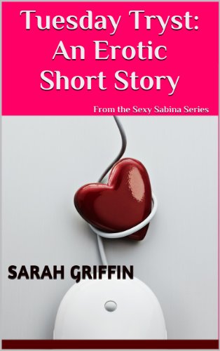 Tuesday Tryst: An Erotic Short Story: From the Sexy Sabina Series