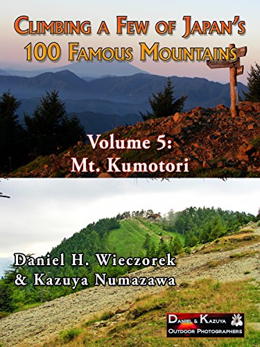 Climbing a Few of Japan's 100 Famous Mountains - Volume 5: Mt. Kumotori