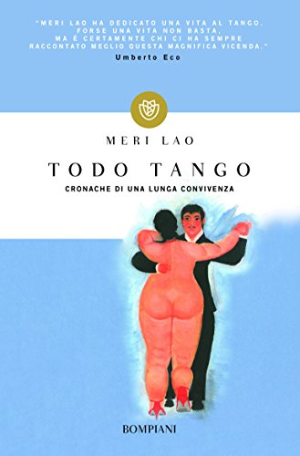 Todo Tango: Cronache di una lunga convivenza (I Lemuri) (Italian Edition)
