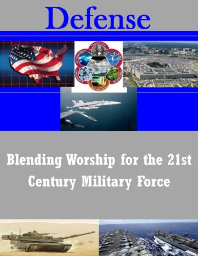 Blending Worship for the 21st Century Military Force