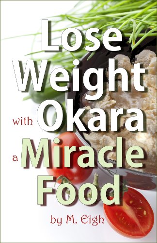 Lose Weight with Okara: a Miracle Food