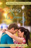Righting a Wrong (A Ripple Effect Romance Novella)