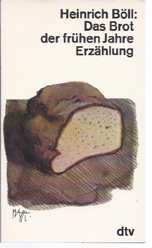 Das Brot der frÃ¼hen Jahre. ErzÃ¤hlung