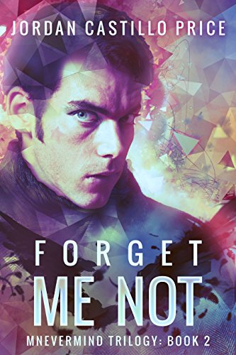Forget Me Not: Mnevermind Trilogy Book 2