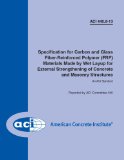 ACI 440.8-13: Specification for Carbon and Glass Fiber-Reinforced Polymer (FRP) Materials Made by Wet Layup for External Strengthening of Concrete and Masonry Structures