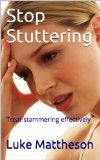 Stop Stuttering: Treat stammering effectively