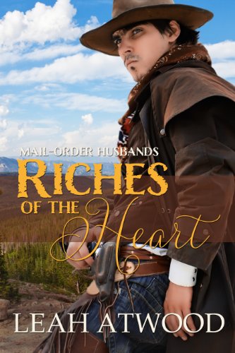 Riches of the Heart (Mail-Order Husbands) (Mail-Order Matches)