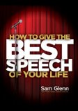 How to Give the Best Speech of Your Life