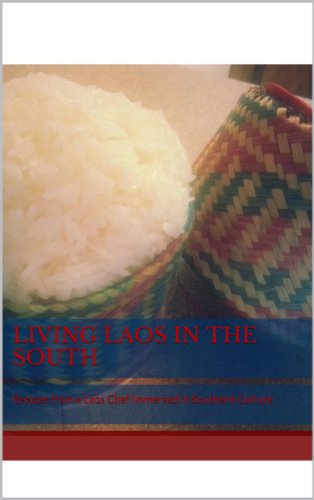 Living Laos in the South: Recipes from a Laos Chef Immersed in Southern Culture
