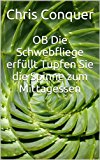 OB Die Schwebfliege erfÃ¼llt Tupfen Sie die Spinne zum Mittagessen (Die unglaublichen Abenteuer von OB Die Schwebfliege 1) (German Edition)