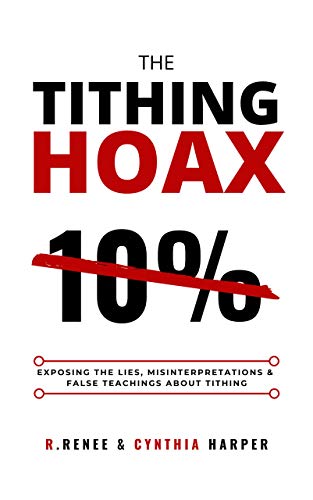 Book Cover The Tithing Hoax: Exposing the Lies, Misinterpretations & False Teachings about Tithing