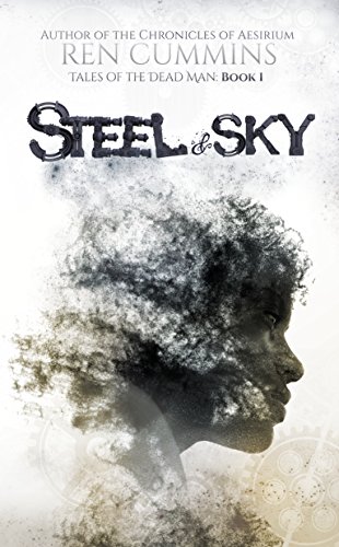 Steel & Sky (Tales of the Dead Man Book 1)