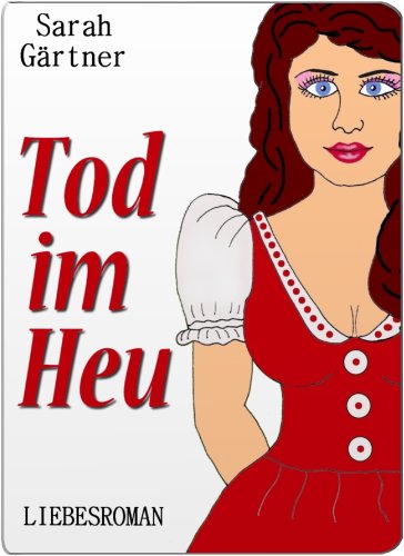 Tod im Heu: Liebesroman (German Edition)