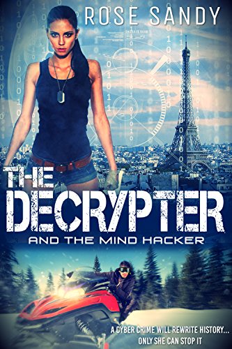 The Decrypter and the Mind Hacker (Calla Cress Technothriller Series: Book 2)
