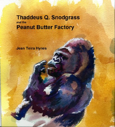 Thaddeus Q. Snodgrass and the Peanut Butter Factory