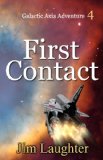 First Contact (Galactic Axia Adventure Book 4)