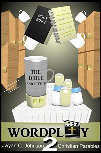 Wordplay 2: Biblical Tales of the Lawyer's Lullaby, a Maze in Grace, and More (Christian Parables)