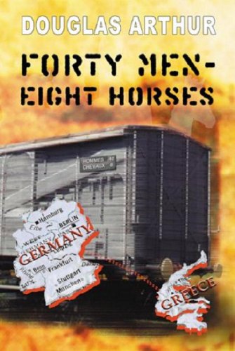 Forty Men Eight Horses