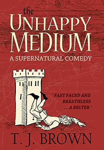 The Unhappy Medium: A Supernatural Comedy