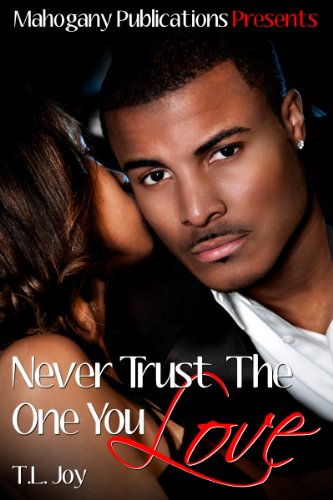 Never Trust The One You Love: Book 2 (Hot Boyz Series)