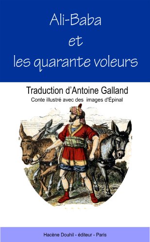 Ali Baba et les Quarante Voleurs (IllustrÃ©) (French Edition)