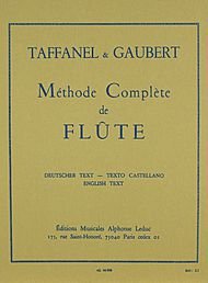 Methode De Flute - Complete (Francais/anglais/allemand/espagnol) By Paul Taffanel / Philippe Gaubert. For Flute. Method Book. Text Language: French, English, German, Spanish.