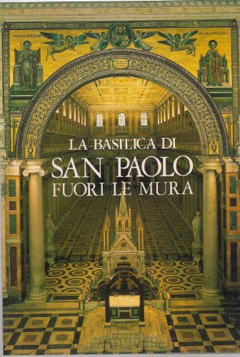La Basilica di San Paolo Fuori Le Mura