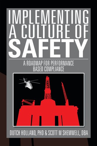 IMPLEMENTING A CULTURE of SAFETY: A ROADMAP FOR PERFORMANCE BASED COMPLIANCE