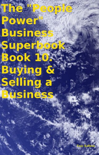 The "People Power" Business Superbook Book 10. Buying & Selling a Business