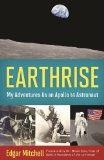 Earthrise: My Adventures as an Apollo 14 Astronaut