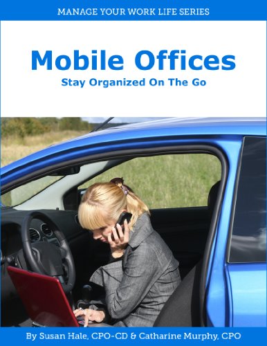 Book Cover Mobile Offices: Staying Organized on the Go (Manage Your Work Life Series Book 5)