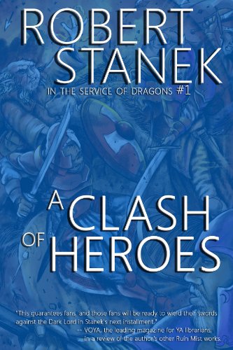 A Clash of Heroes (In the Service of Dragons Book 1, 10th Anniversary Edition) (Keeper Martin's Tales 5)