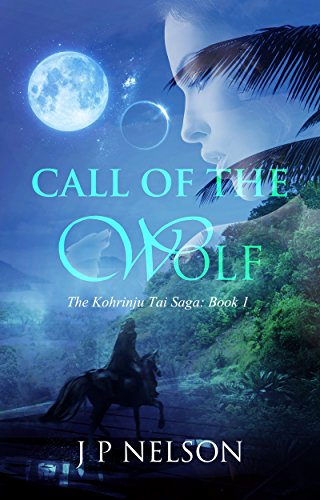 Call of the Wolf (The Kohrinju Tai Saga Book 1)