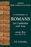 Commentary on Romans for Cambodia and Asia (ASEAN Bible Commentary Series Book 1)