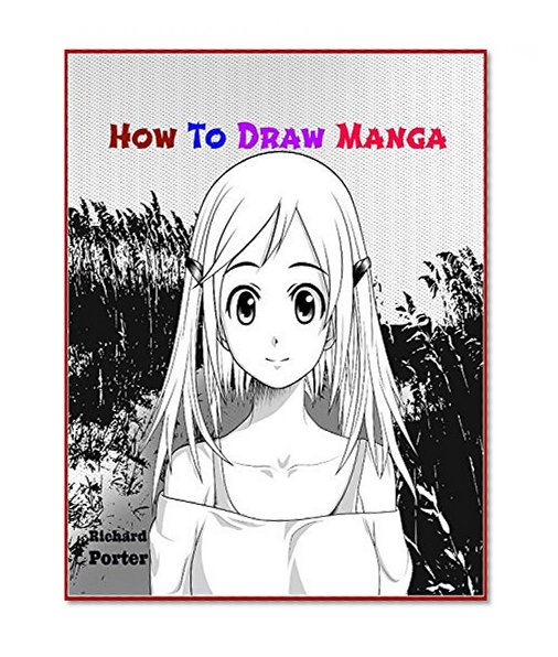 Learn to Draw in 30 Days: The Fun, Easy Way to Learn to Draw in 30 Days or Less