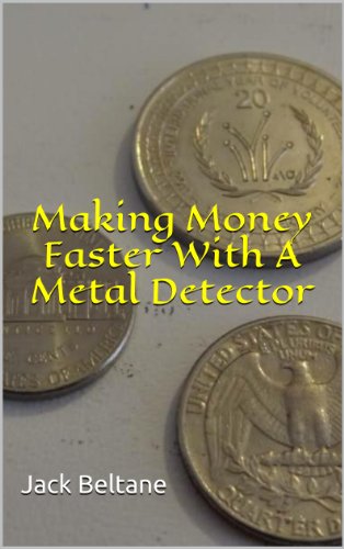 Making Money Faster With A Metal Detector