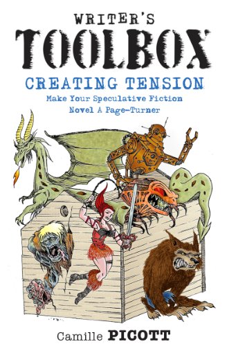 Creating Tension: Make Your Speculative Fiction Novel A Page-Turner (Writer's Toolbox)