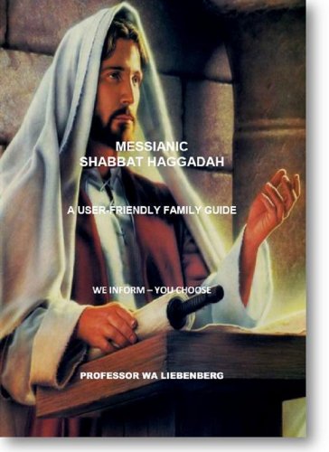 Messianic Shabbat Haggadah - A User-Friendly Family Guide