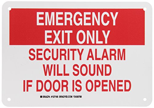 Brady 127165 Fire Safety Sign, Legend "Emergency Exit Only Security Alarm Will Sound If Door Is Opened", 7" Height, 10" Width, Red on White