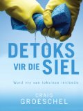 Detoks vir die siel (eBoek): Word vry van toksiese invloede (Afrikaans Edition)