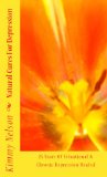 Natural Cures For Depression: 25 Years Of Situational & Chronic Depression