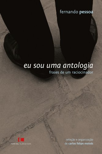 Eu sou uma antologia: Frases de um raciocinador (Portuguese Edition)