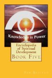 Encyclopedia. of Spiritual Development (Encyclopedia of Spiritual Development  Book 5)
