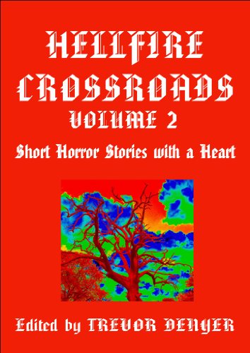 HELLFIRE CROSSROADS VOLUME 2: Short Horror Stories With a Heart