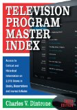 Television Program Master Index: Access to Critical and Historical Information on 2,273 Shows in Books, Dissertations and Journal Articles, 3d ed.