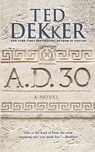 A.D. 30: A Novel (AD Book 1)